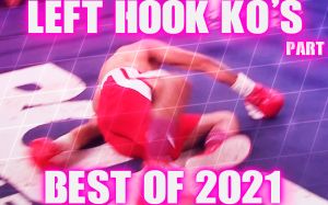 Лівий Хук Нокаути | 2021 | Частина 2